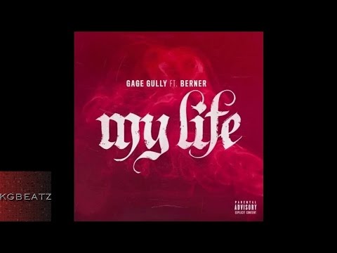 Gage Gully ft. Berner, Alvin Jae - My Life [New 2015]