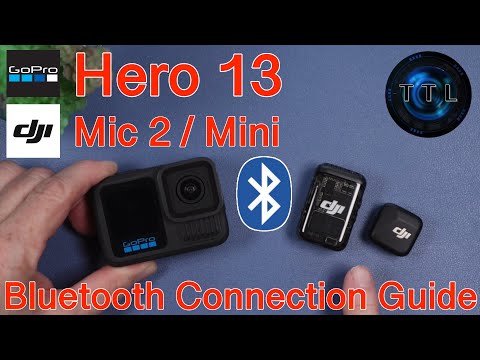 GoPro Hero 13 plus DJI Mic 2 or Mic Mini: Bluetooth Connection Guide