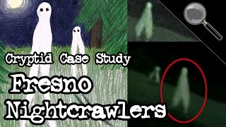 Fresno Nightcrawlers | Cryptid Case Study