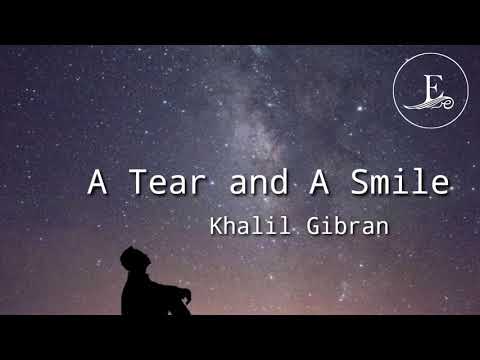 A Tear and A Smile - Khalil Gibran