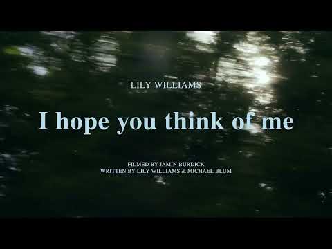 I Hope You Think Of Me - Lyrics - Lily Williams | LETRASBOOM...