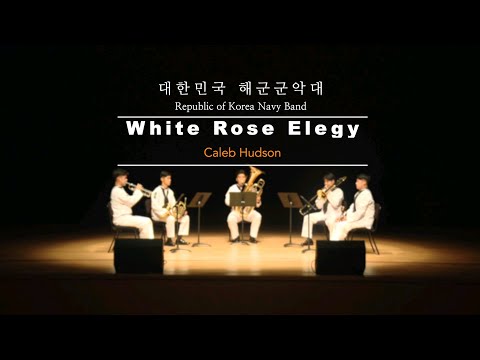 "White Rose Elegy"  - Caleb Hudson. Brass Quintet
