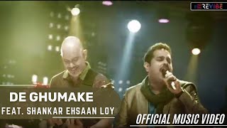 Download lagu Shankar Ehsaan Loy- De Ghumake (Making Of The Song) |  Video | Hindi Songs | Revibe mp3