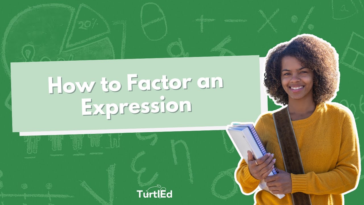 How to Factor an Expression | Math Tips from TurtlEd