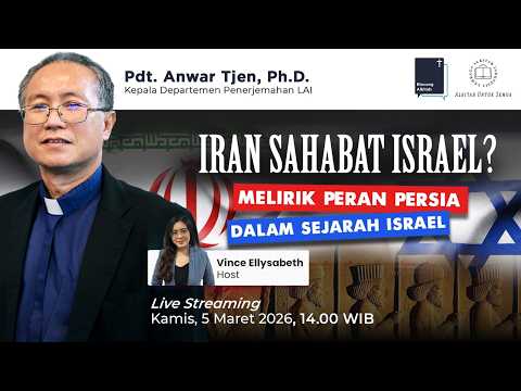 IRAN SAHABAT ISRAEL ? Melirik Peran Persia dalam Sejarah Israel | Pdt. Anwar Tjen, Ph.D
