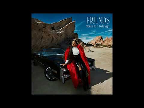 Monica feat. Ty Dolla $ign - FRIENDS