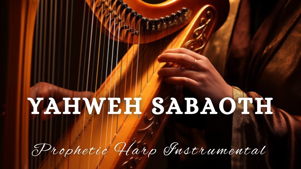 Prophetic Warfare Harp Instrumental/YAHWEH SABAOTH/Background Prayer Music