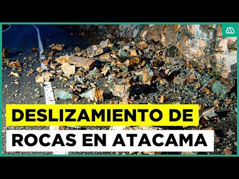 Deslizamiento de rocas en Atacama: Lluvias y viento preocupan a autoridades