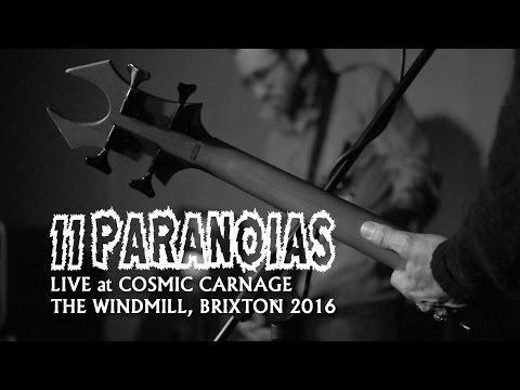 11 Paranoias, Live 2016 Cosmic Carnage, Brixton