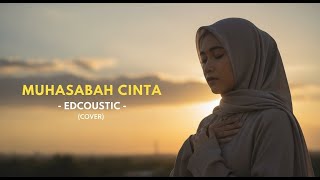 Download lagu MUHASABAH CINTA – Edcoustic (Pop Cover) | Religi, Menyentuh Hati By RS7 mp3