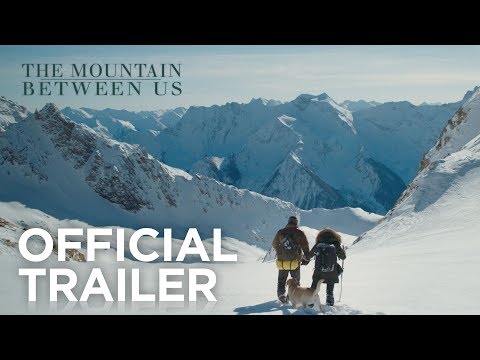 The Mountain Between Us | Official Trailer | 20th Century FOX