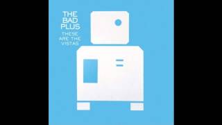 Bad Plus - 1972 Bronze Medalist