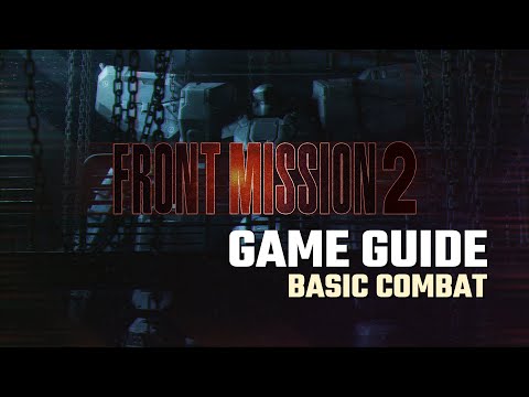 FRONT MISSION 2: Remake || Player's Guide #1 - Basic Combat