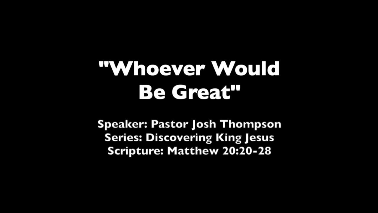 Whoever Would Be Great