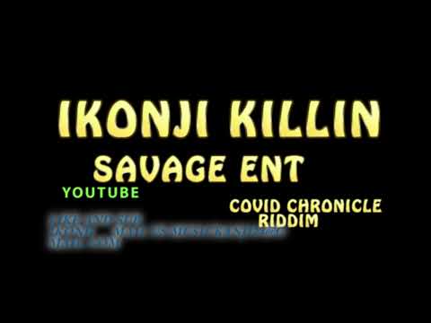 IKONJI KILLING  PRODUCE BY SAVAGE ENT PROMO USE