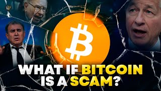 What if Bitcoin is a scam?