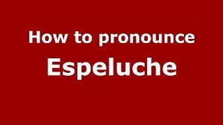 How to pronounce Espeluche