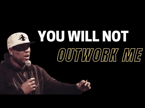 YOU WILL NOT OUTWORK ME - Eric Thomas motivational speech