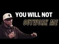 YOU WILL NOT OUTWORK ME - Eric Thomas motivational speech