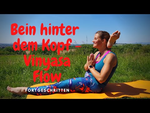 Bein Hinter Dem Kopf- Vinyasa Flow- Fuer Forgeschritte