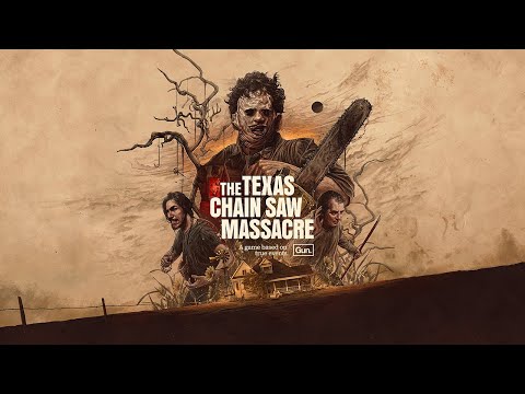 The Texas Chain Saw Massacre Launch Trailer