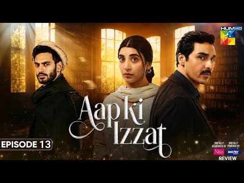 Aap Ki Izzat Episode 13 - 25th Aug 2026 [ Urwa Hocane, Ahsan Khan &amp; Saif Ali Khan] HUM TV HD Review