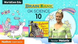 GK Science 10. Zebras Don’t Brush Their Teeth! [ Brain Bank GK . Science ] by Native Melanie Teacher