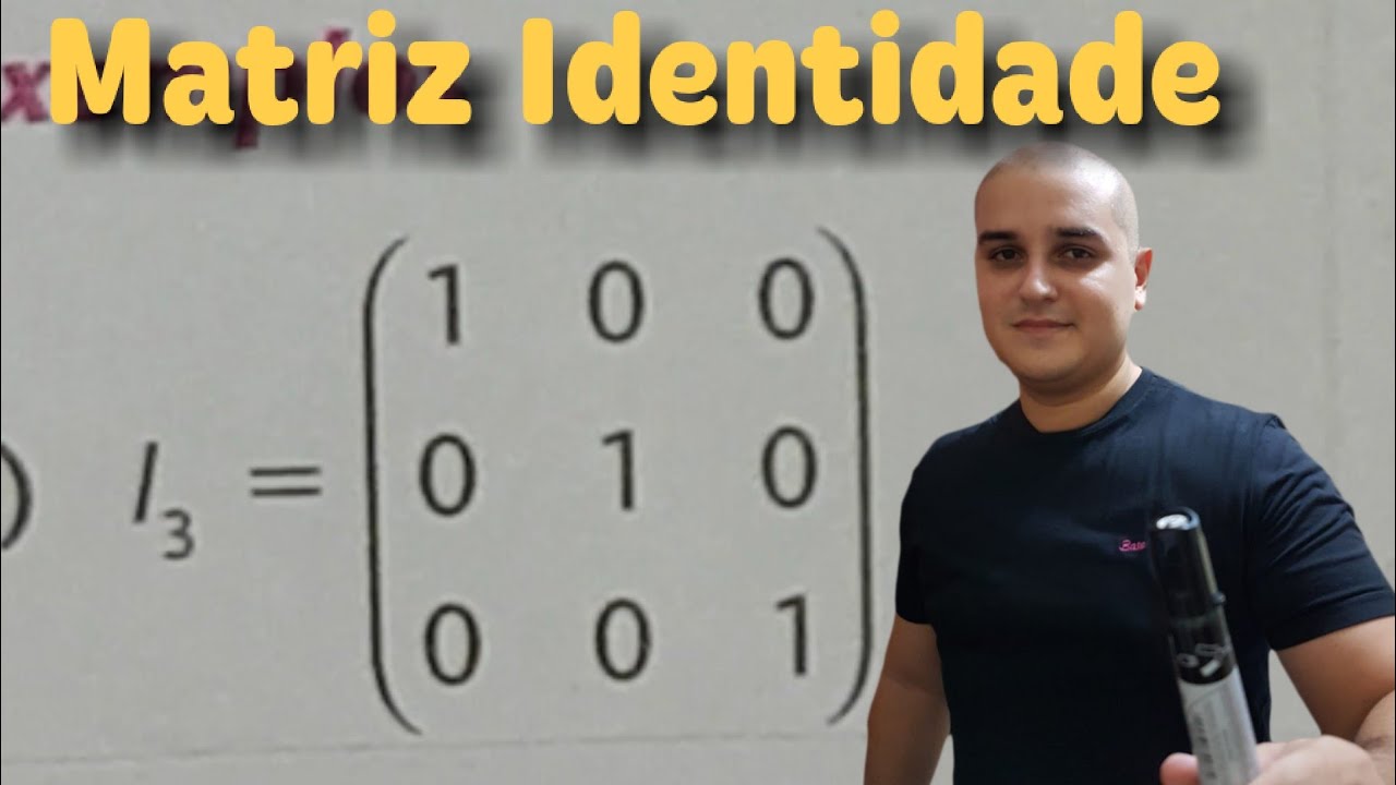Matriz 05: Matriz Identidade