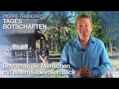 Look at people with a loving eye