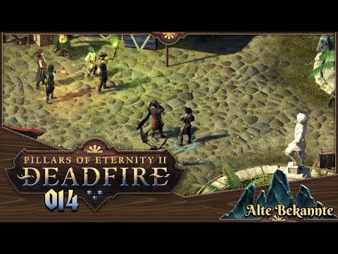 PILLARS OF ETERNITY 2 [014] ⚔️ Alte Bekannte  -  Lets Play [GER/DEU]