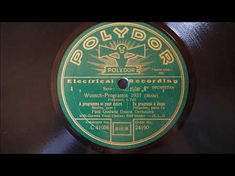 Paul Godwin vocal Rolf Sandor - Wunschprogramm 1931 Potpourri