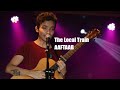The Local Train - Aaftaab (आफ़ताब) - Live