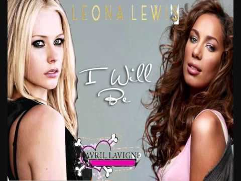 Leona Lewis & Avril Lavigne - I Will Be