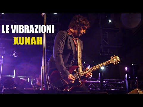 Le Vibrazioni - Xunah (Lesina 16-5-2012)