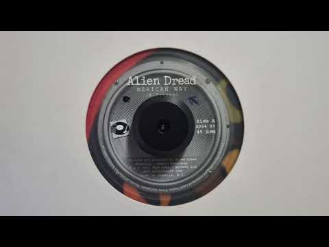 Mexican Way - Alien Dread / Real Dub - ACL2000 Ltd  – AD04 07