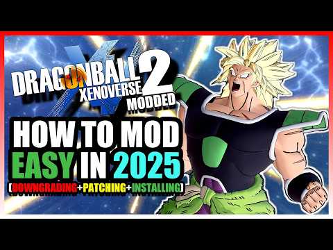 HOW TO MOD XENOVERSE 2 IN 2025 IN 9 MINUTES (SUPER EASY)
