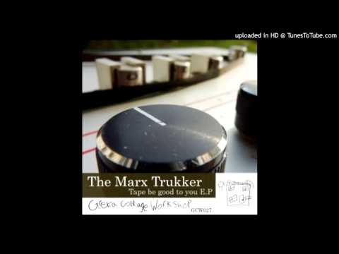 The Marx Trukker - Tape Be Good To You (Dimitar Dodovski Remix)