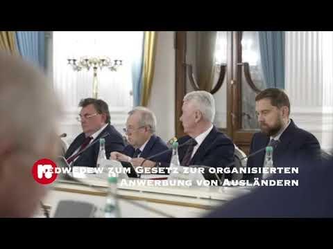 Medwedew zum Gesetz zur organisierten Anwerbung von Ausländern