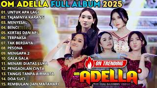 Download lagu OM ADELLA FULL ALBUM TERBARU || UNTUK APA LAGI - TAJAMNYA KARANG - MENYESAL || DANGDUT GASPRO mp3 Download lagu OM ADELLA FULL ALBUM TERBARU || UNTUK APA LAGI - TAJAMNYA KARANG - MENYESAL || DANGDUT GASPRO mp3