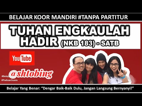 Belajar Koor | TUHAN ENGKAULAH HADIR | NKB 183 |  Time Stamp Di  Deskripsi