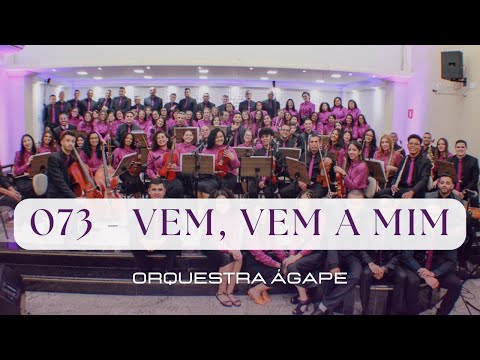 Hino 073 - Vem, Vem a Mim - Harpa Cristã - @orquestraagape.adbelem