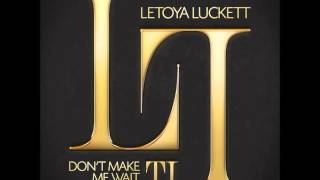 Letoya Luckett ft. T.I. - Dont Make Me Wait