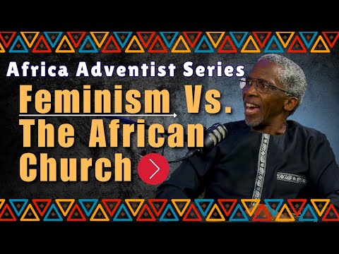 Feminism vs Traditional African Values That Shape the Church