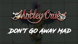 Mötley Crüe - Don&#39;t Go Away Mad (Just Go Away) Lyrics - Official Remaster