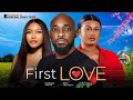 FIRST LOVE  / DEZA THE GREAT ROSELINE ANIETIE  RUTH WILLIAMS  2023  NOLLYWOOD MOVIE