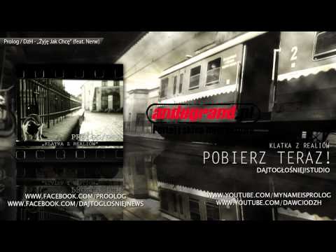07. Prolog / DzH - "Żyję Jak Chcę" (feat. Nerw)