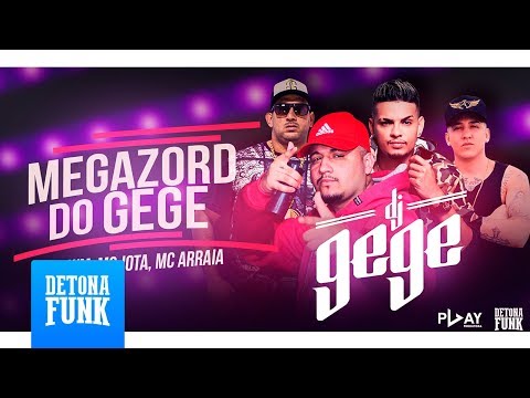 MC WM, MC Arraia, e MC Jota - Megazorde do Gege (DJ Gege e Will o Cria)