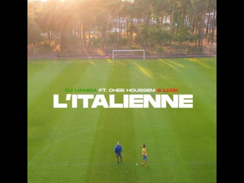DJ Hamida feat Cheb Houssem X Leck #italienne#