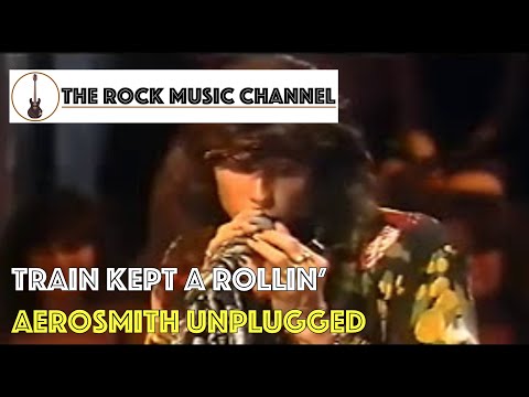 Aerosmith Unplugged - Train kept a Rollin'
