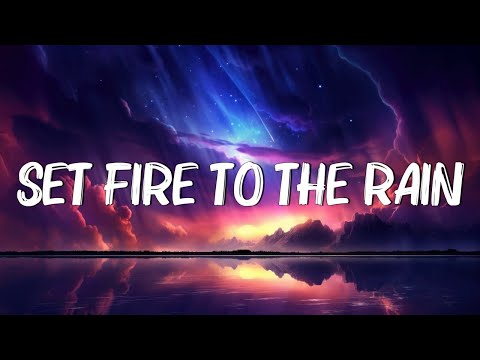 Adele - Set Fire to the Rain (Lyrics) || Rihanna, Coldplay (Mix Lyrics)
